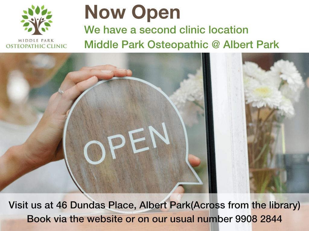 Now Open We have a second clinic location Middle Park Osteopathic @ Albert Park Visit us at 46 Dundas Place, Albert Park (Across from the library) Book via the website or our usual number 9908 2844